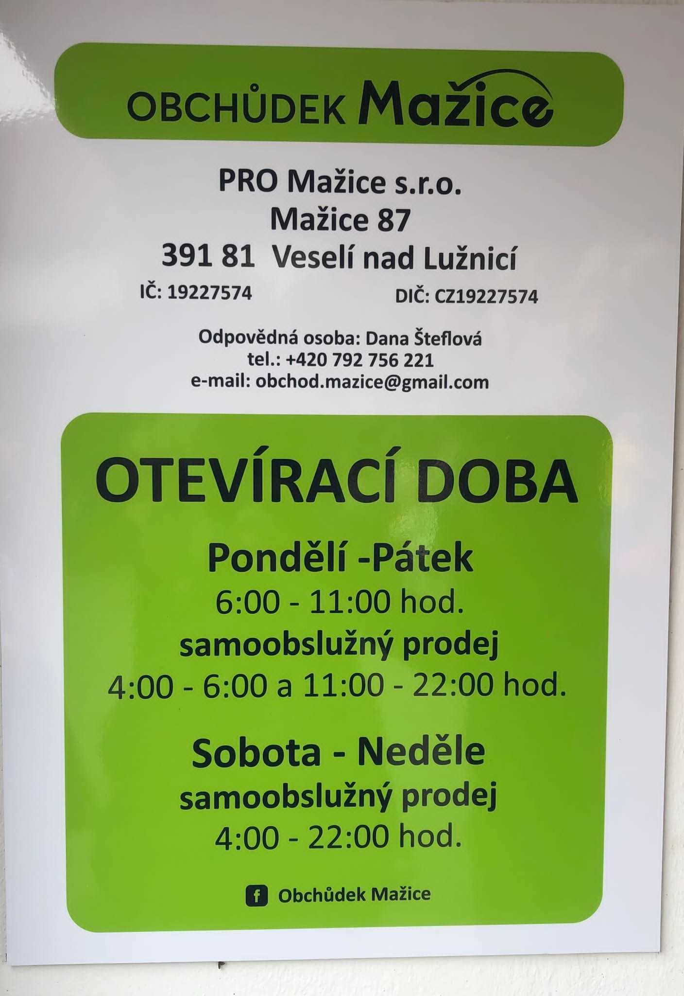 OBCHŮDEK MAŽICE: OTEVŘENO KAŽDÝ DEN OD 6:00 DO 22:00 HODIN.