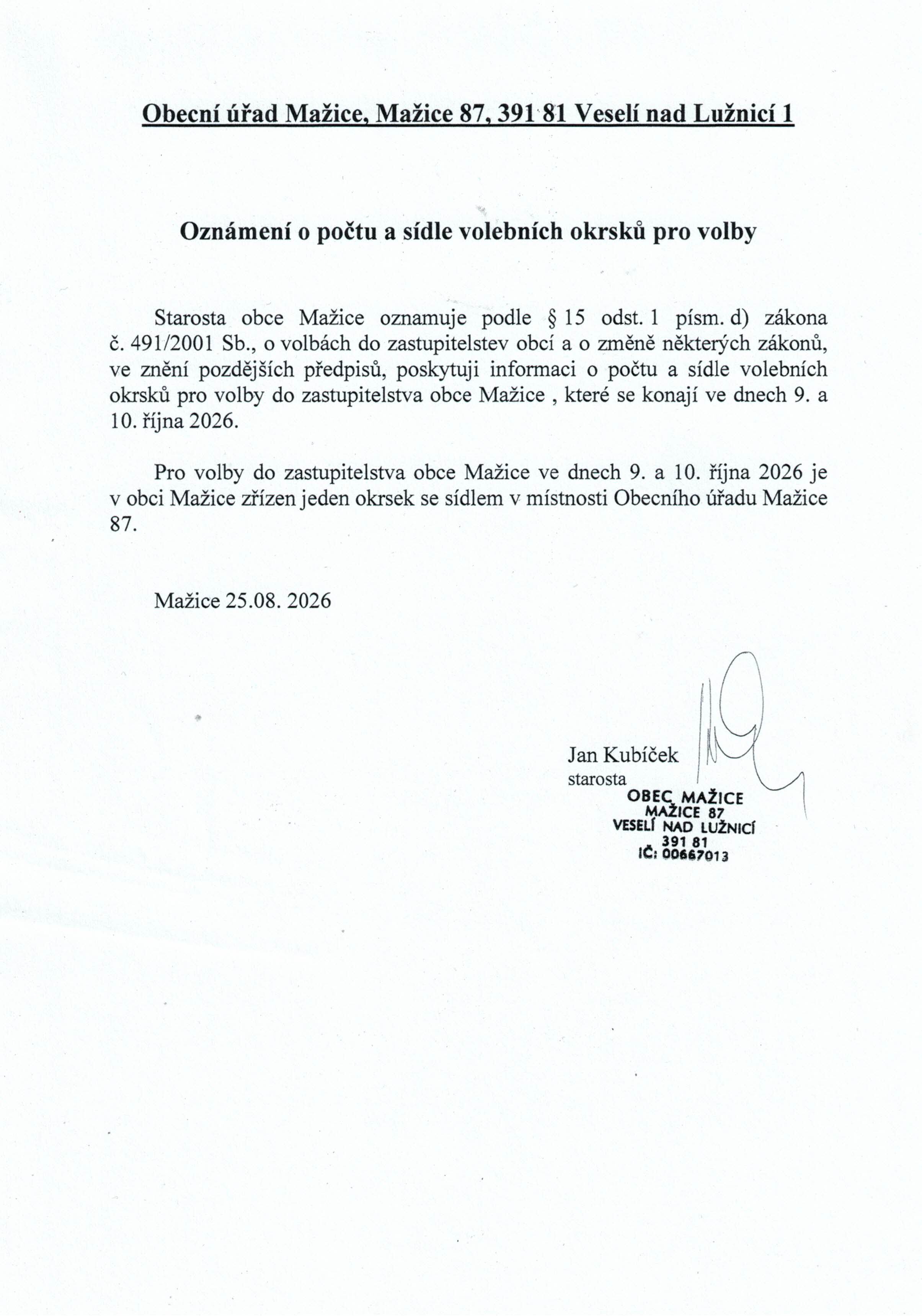 Volby do zastupitelstva obce Mažice, konané ve dnech 9. a 10. října 2026.