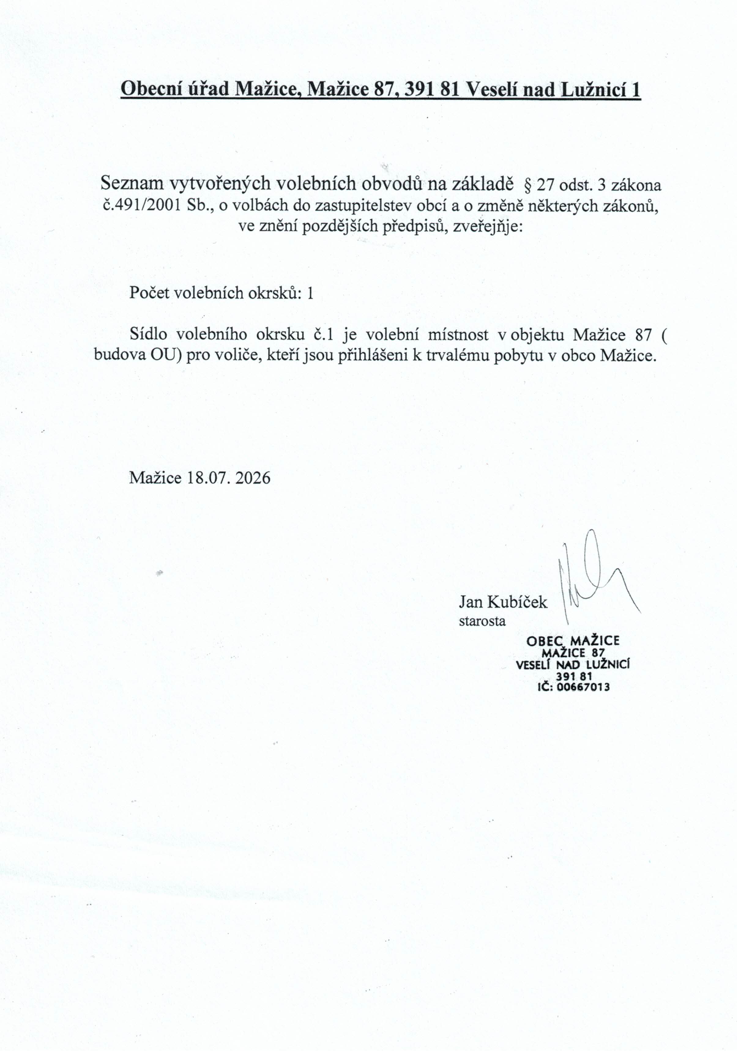 Volby do zastupitelstva obce Mažice, konané ve dnech 9. a 10. října 2026.